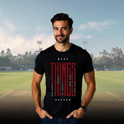 Make Things Happen Cotton T-Shirt for Men