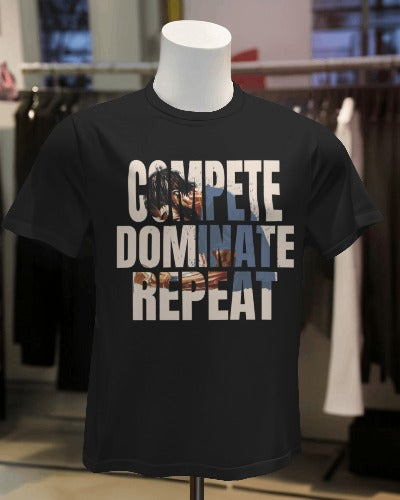 Compete Dominate Repeat, Men’s T-Shirts